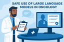 Safe use of large language models in oncology: Researchers from EKFZ for Digital Health contribute to new international guidelines